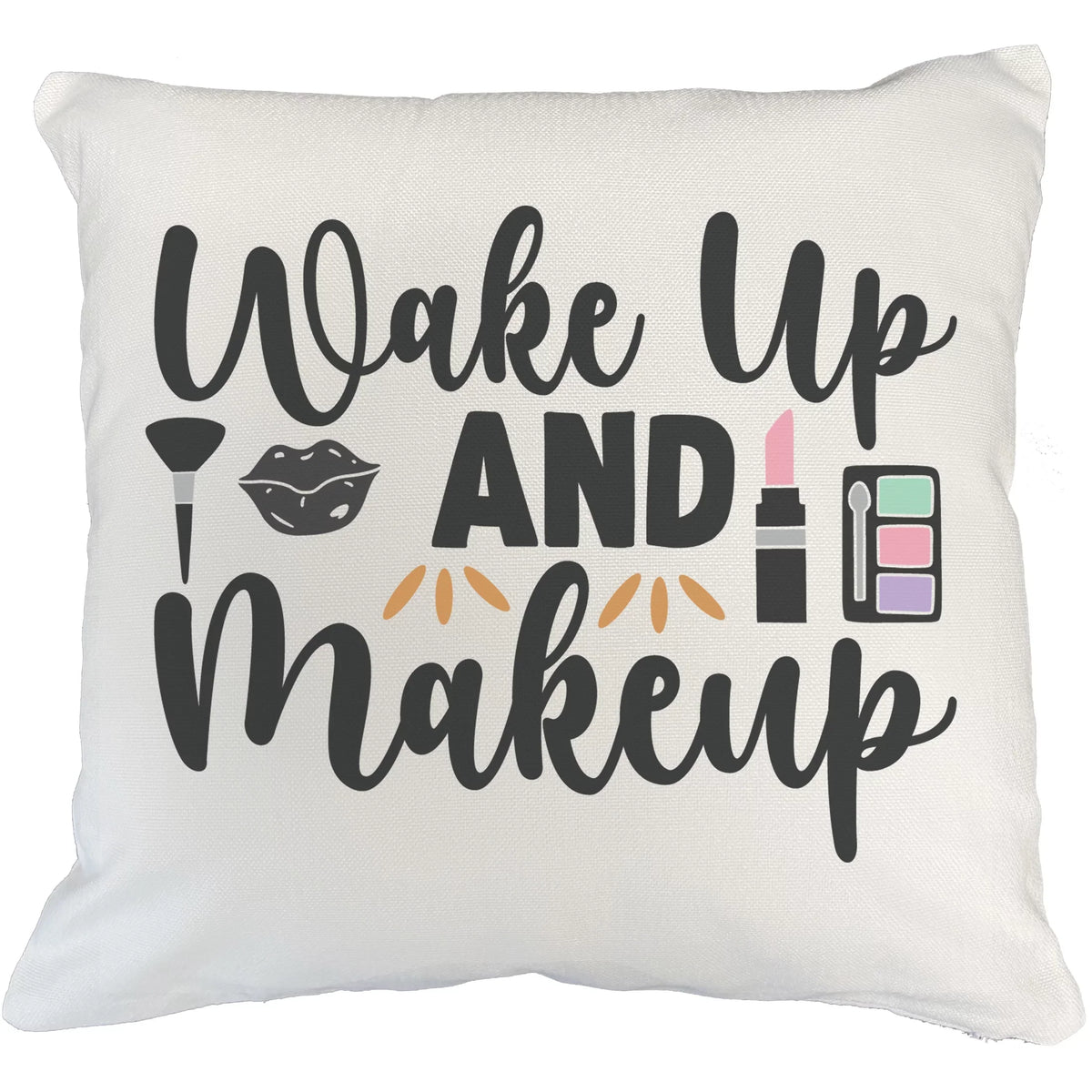 Wake up & Makeup w/ Powder Brush, Lip, Pink Lipstick & Eyeshadow Palette Design - Beauty Themed Merch for Makeup Artist or Cosmetologist, Gift for Makeup Lovers, Pillow Cover, Ivory 20X20 IN
